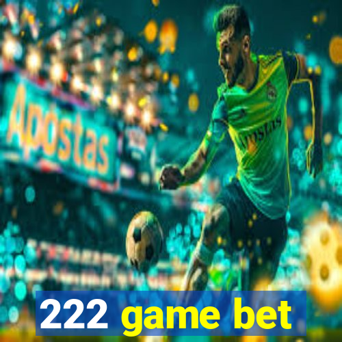 222 game bet